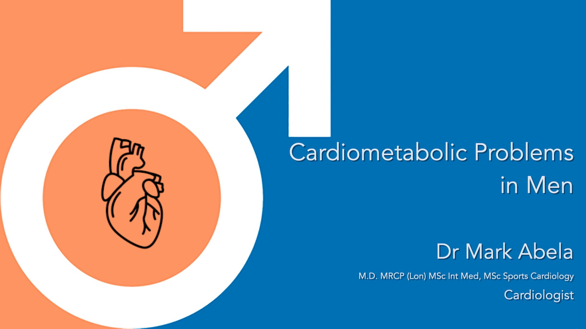 Masterclass in Men's Health Session 3 Cardiometabolic Problems in